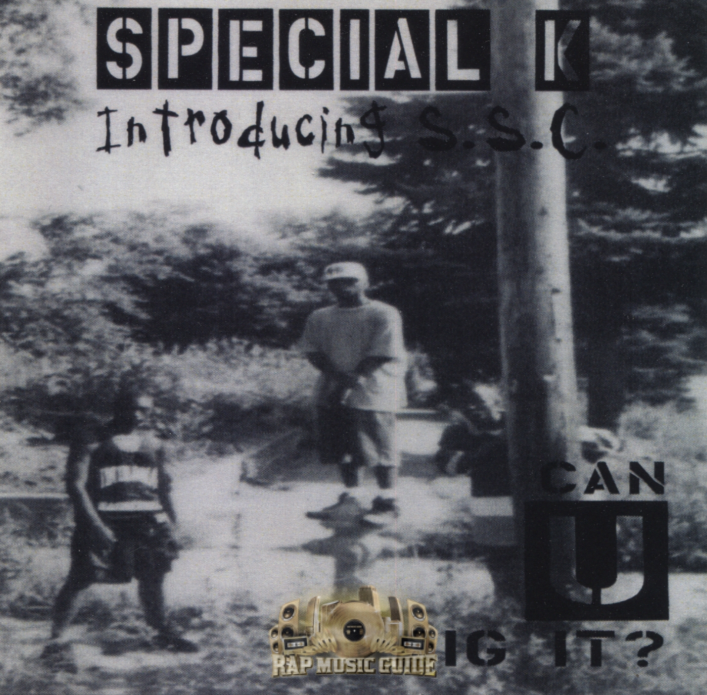 Special K & The S.S.C. - Can U Dig It?: CD | Rap Music Guide